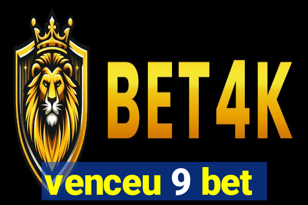 venceu 9 bet